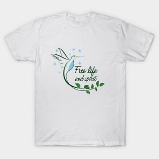 Hummingbird Free Life and Spirit Freedom Quote T-Shirt